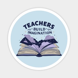 Teachers Build Imagination Magnet